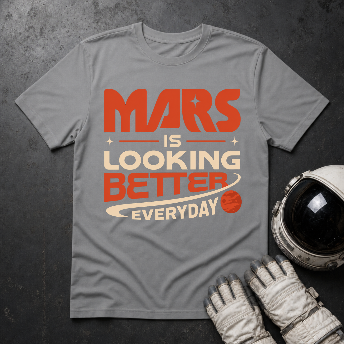 Mars Is looking Better Everyday T-Shirt
