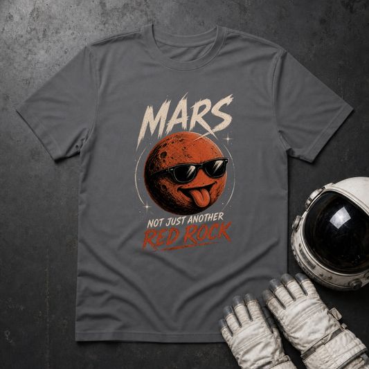 Mars Not Just Another Red Rock T-Shirt