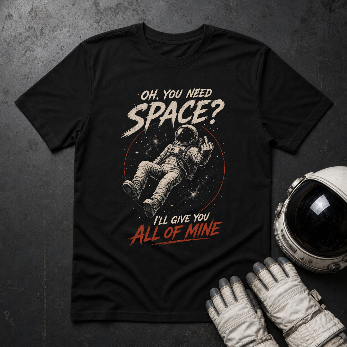 Oh You Need Space T-Shirt