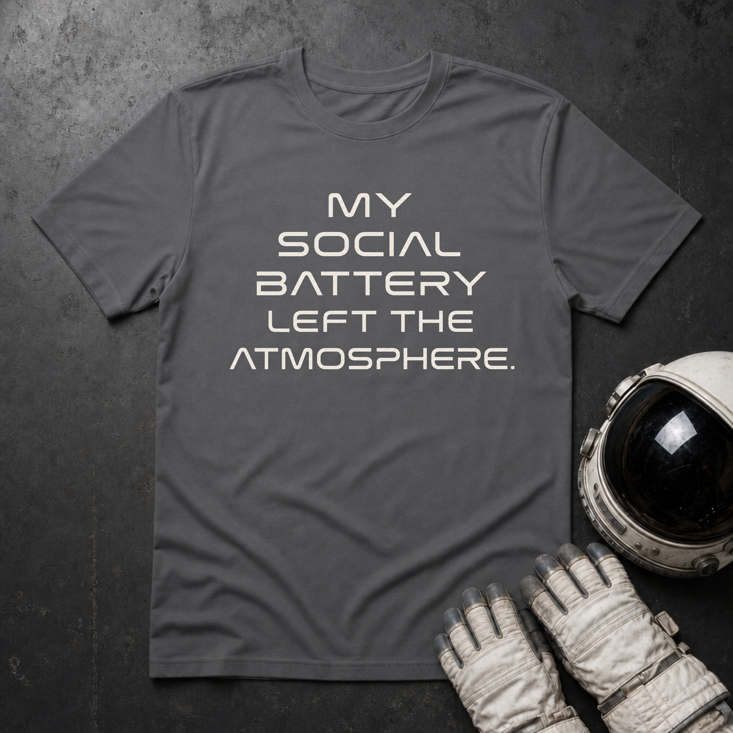 My Social Battery Left The Atmosphere T-Shirt