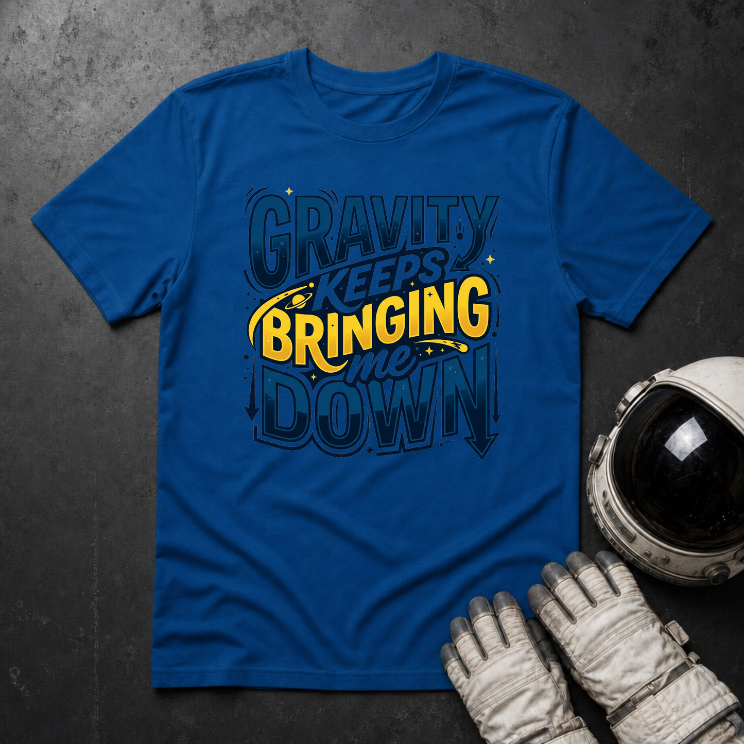 Gravity Keeps Bringing Me Down T-Shirt