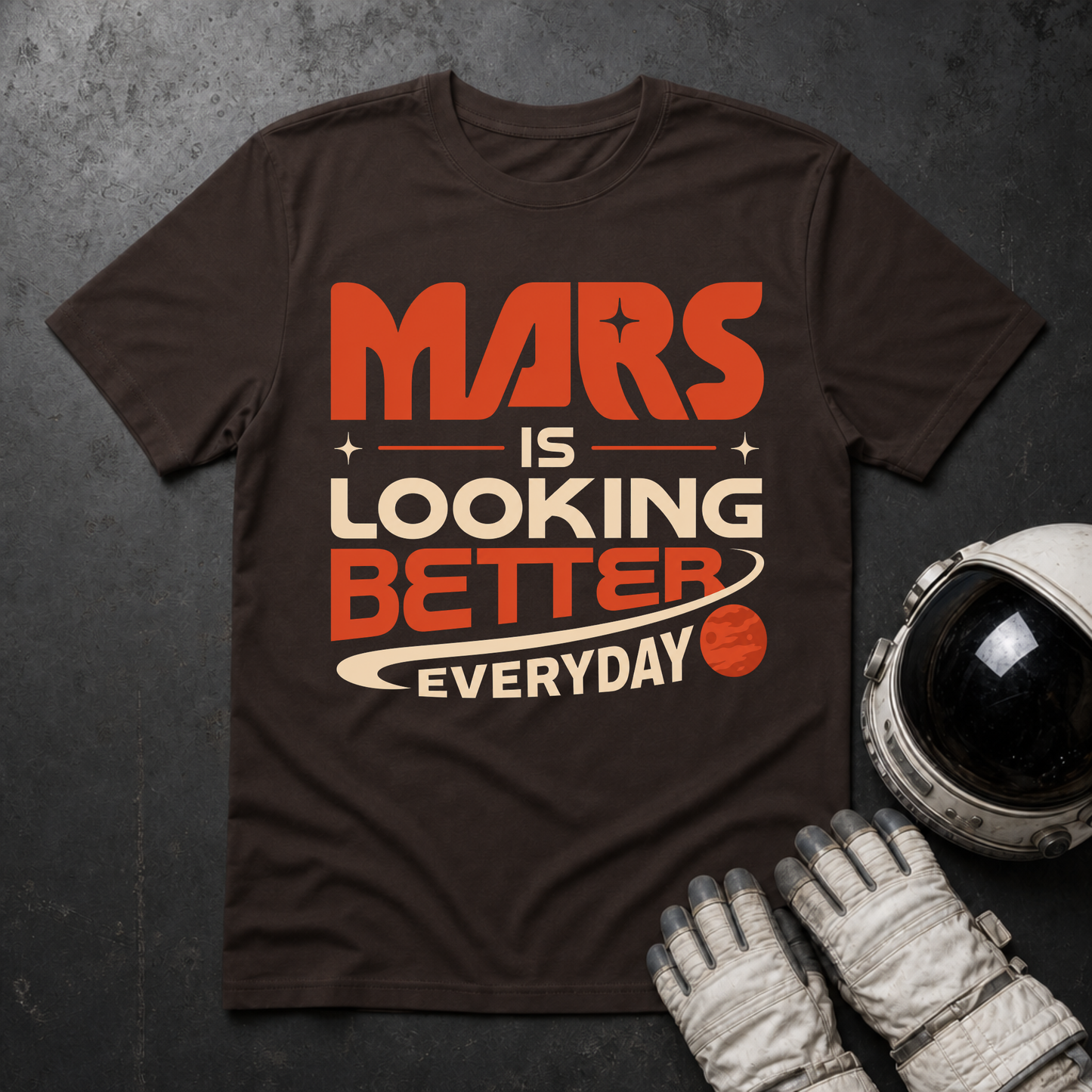 Mars Is looking Better Everyday T-Shirt