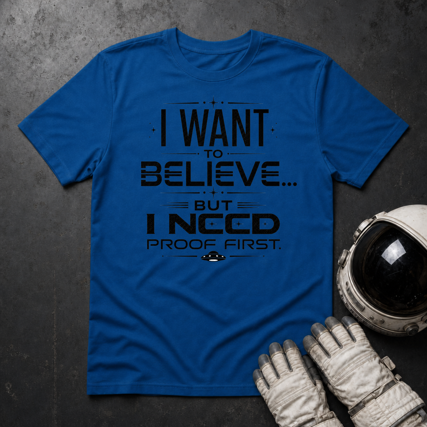 I Want to Believe T-Shirt