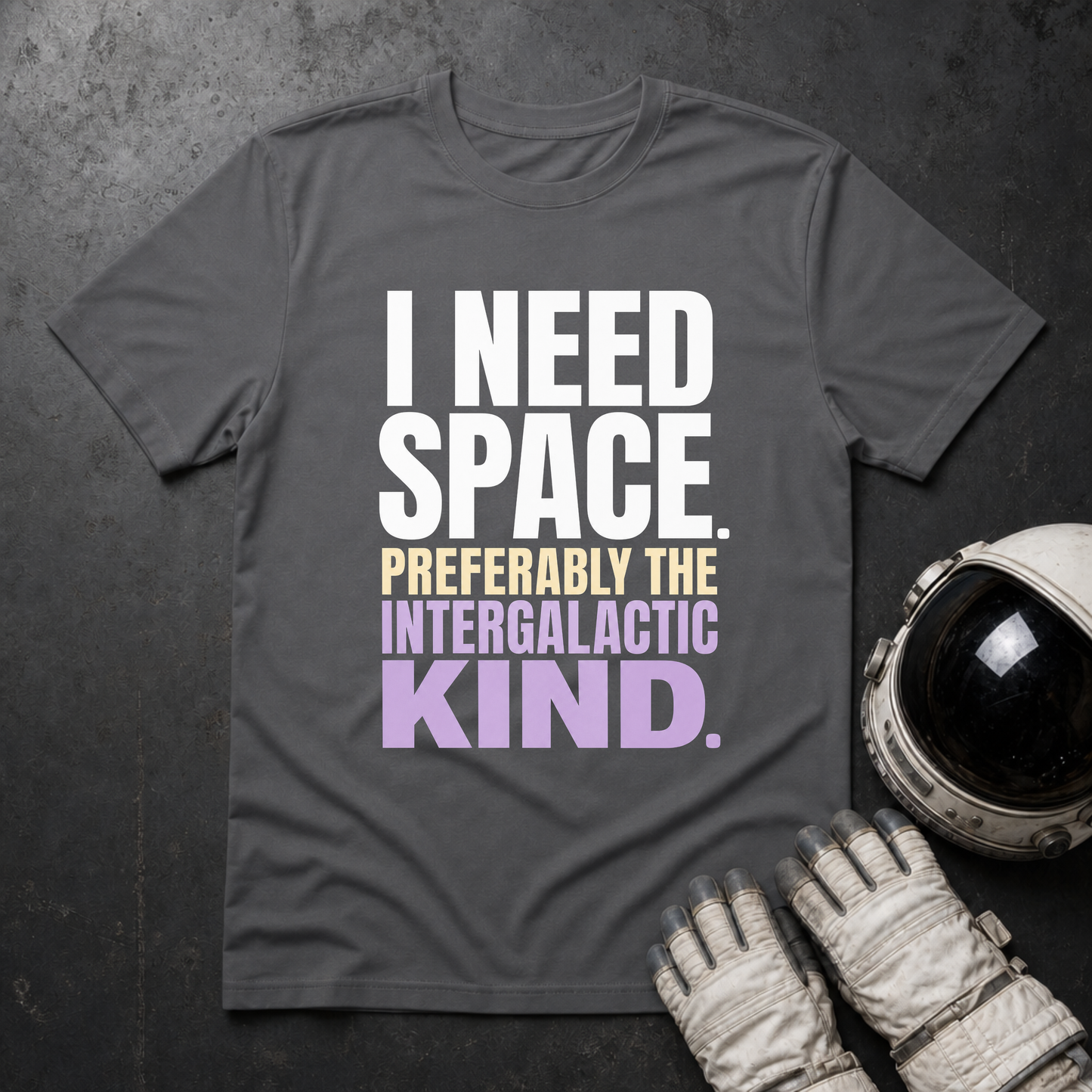 I Need Space 2 T-Shirt