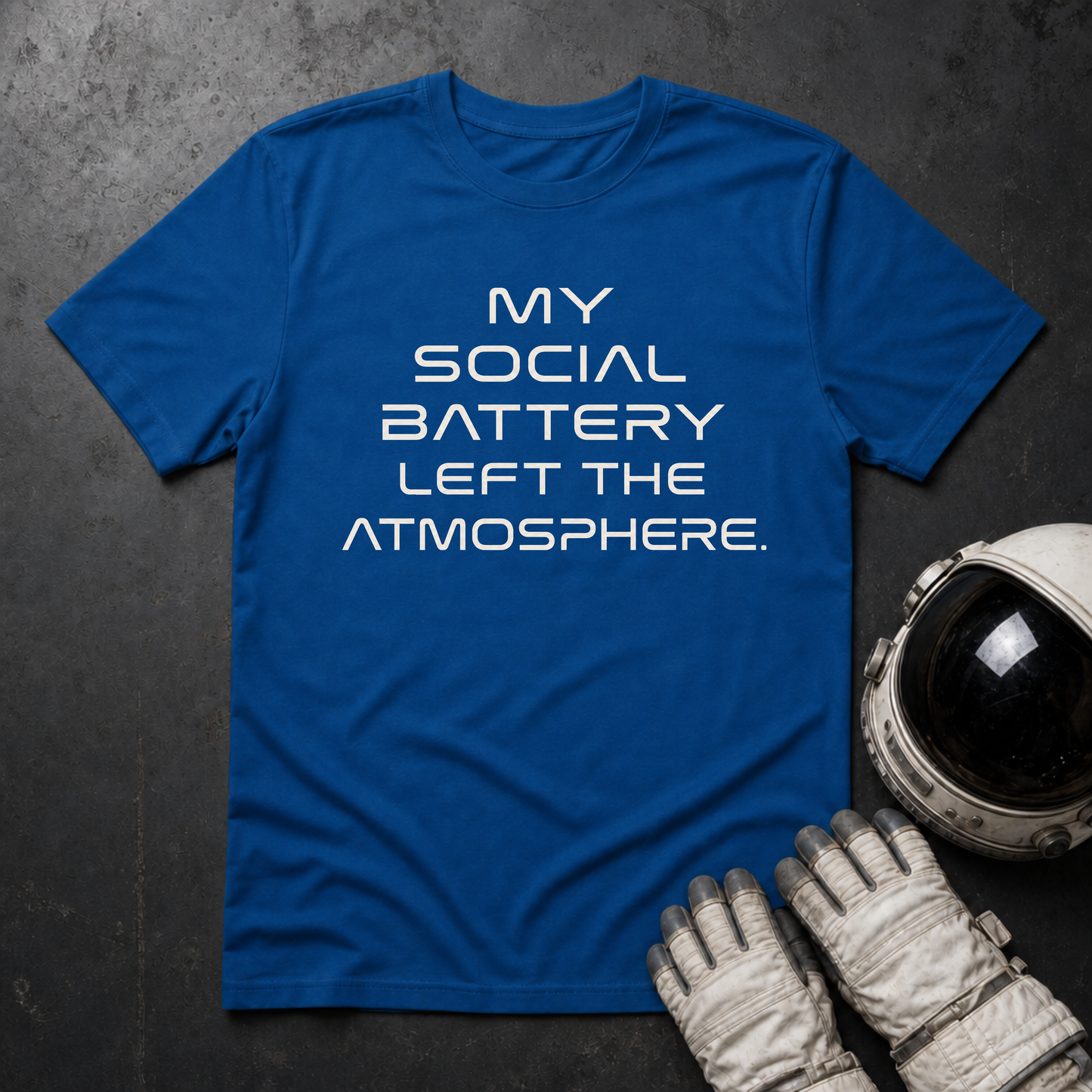 My Social Battery Left The Atmosphere T-Shirt