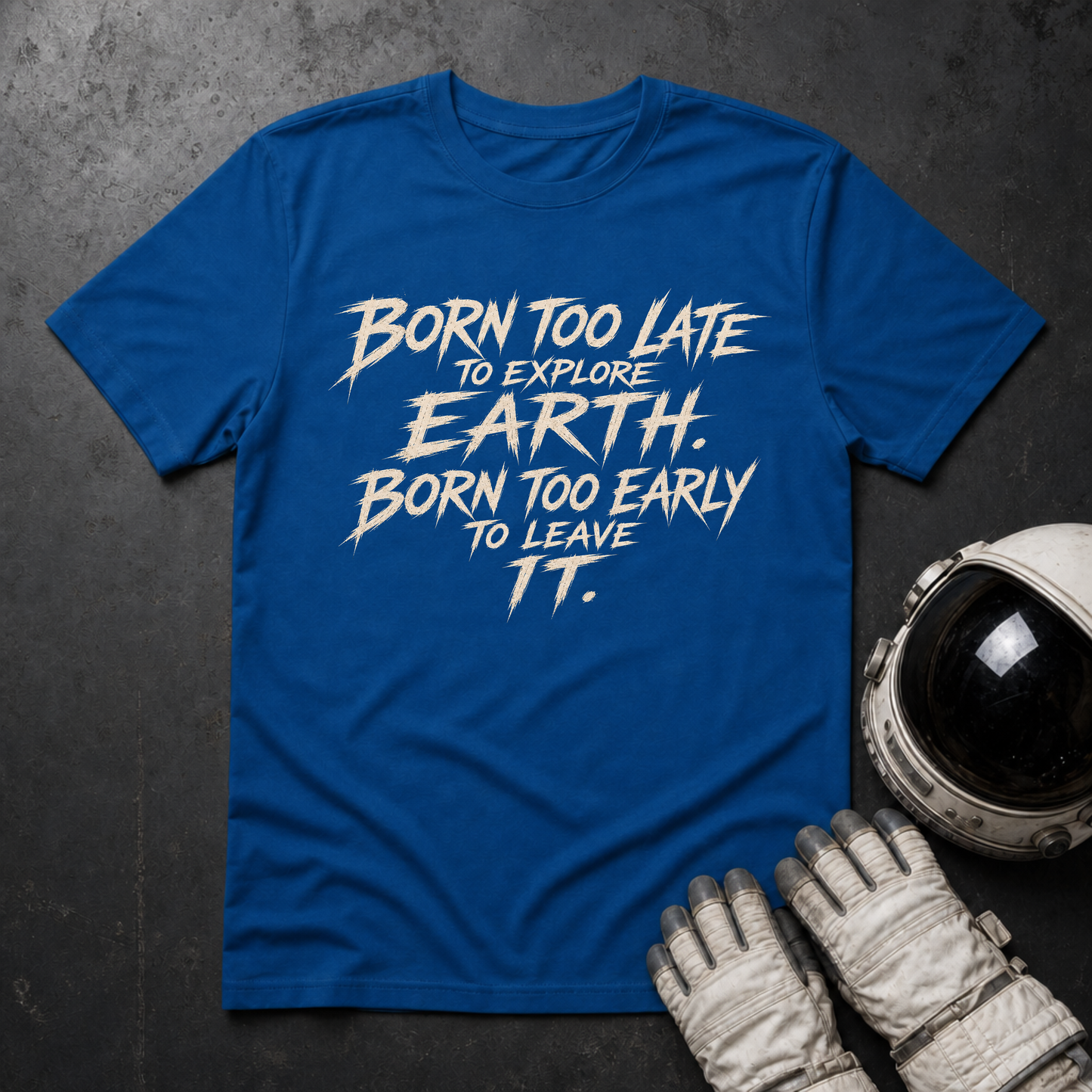 Born Too Late T-Shirt