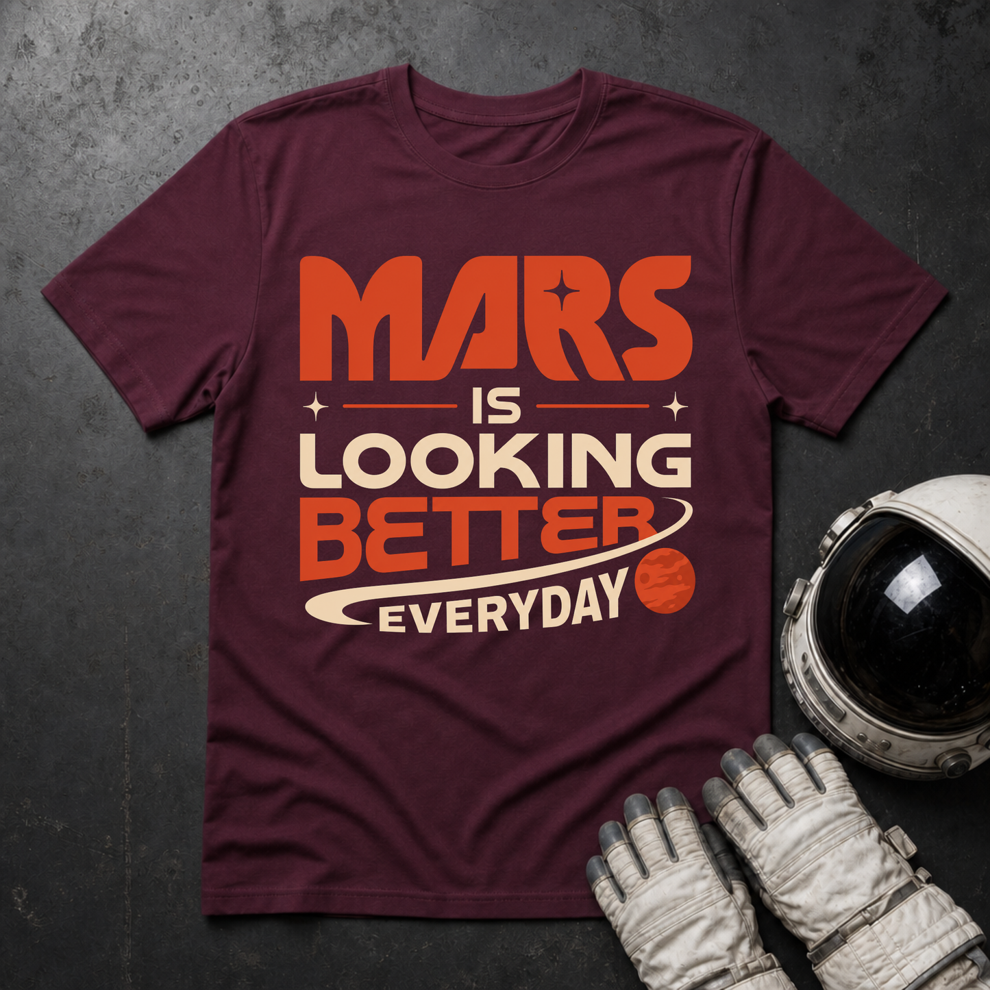 Mars Is looking Better Everyday T-Shirt