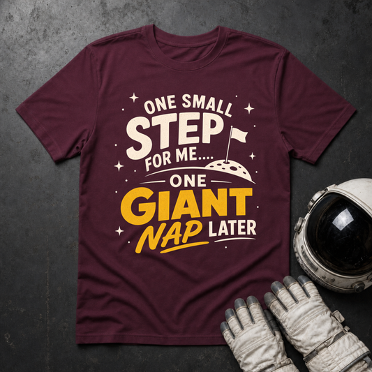 One Giant Step For Me T-Shirt