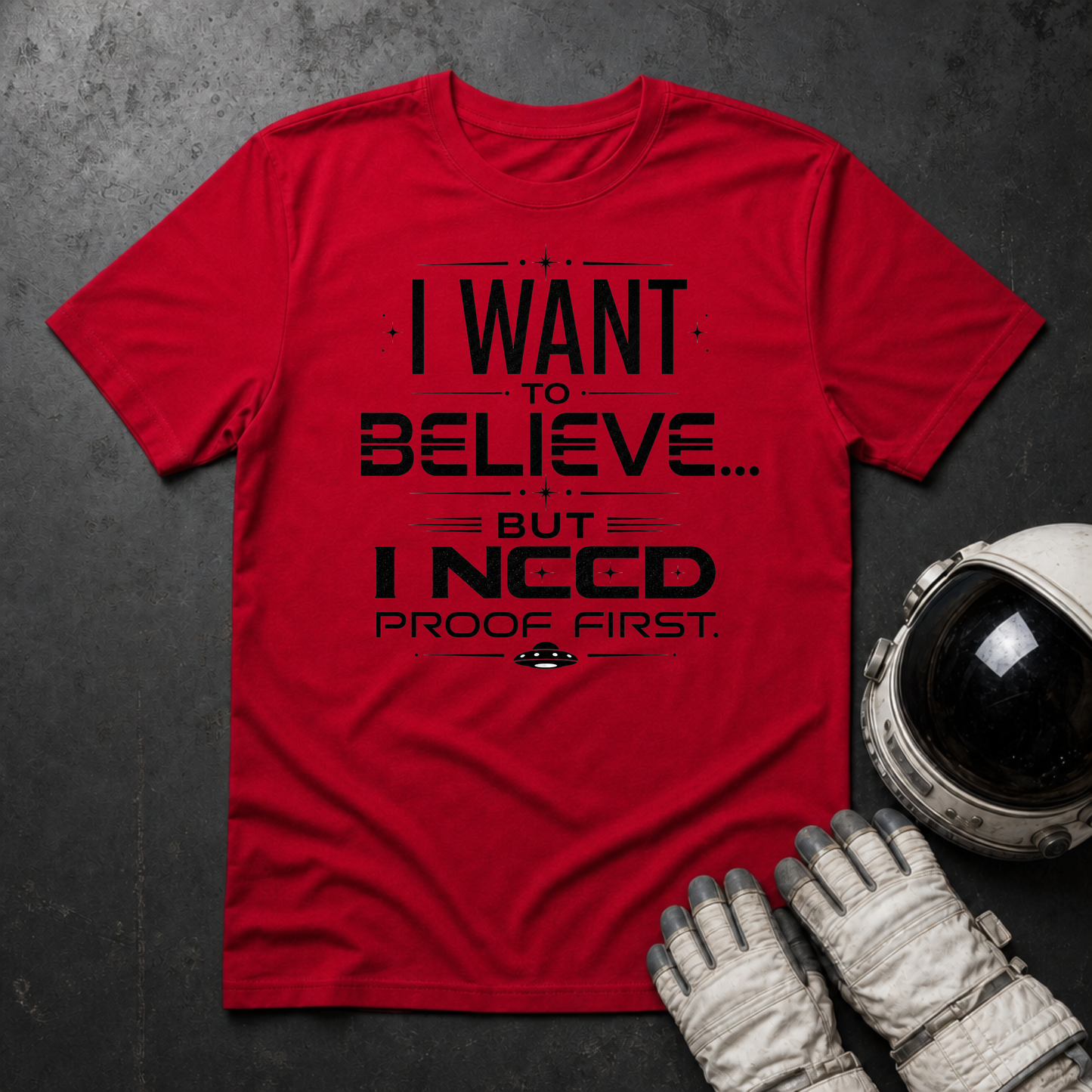 I Want to Believe T-Shirt