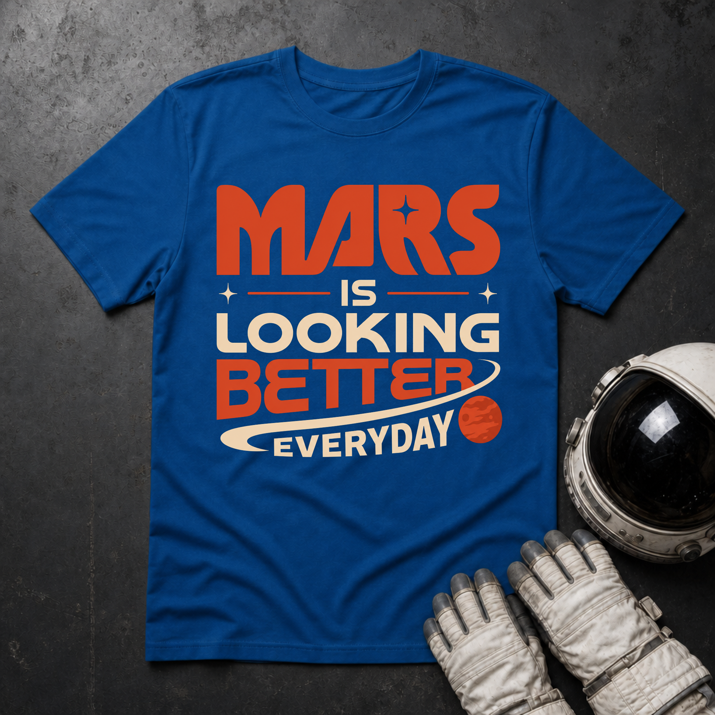 Mars Is looking Better Everyday T-Shirt