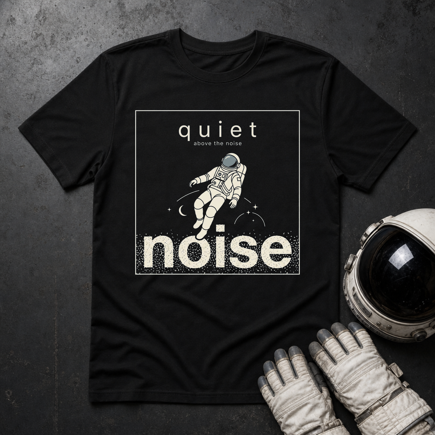 Quiet Above The Noise 2 T-Shirt