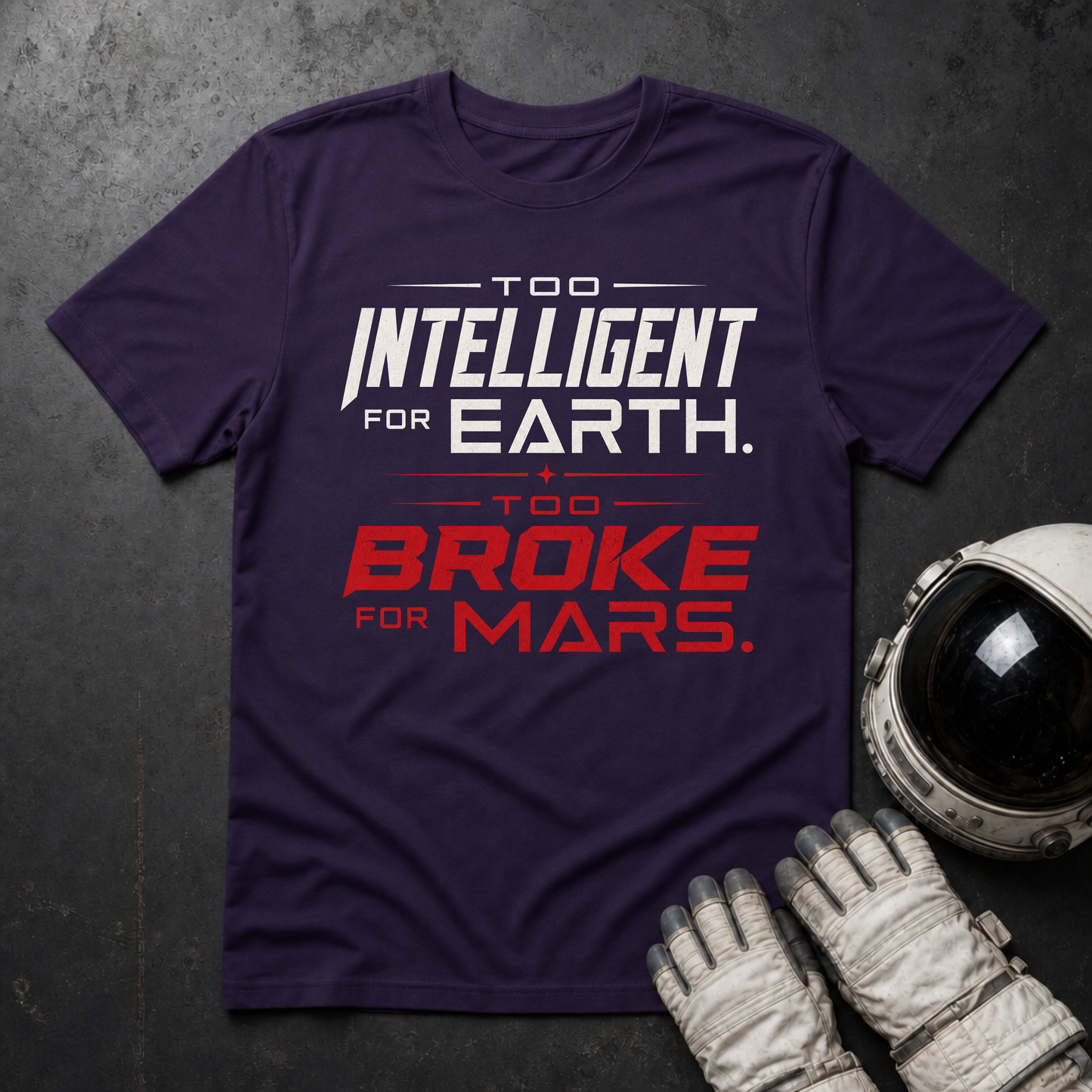 Too Intelligent For Earth T-Shirt