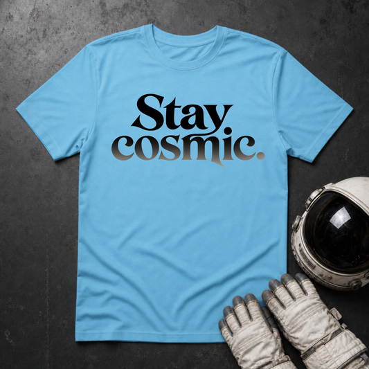 Stay Cosmic T-Shirt