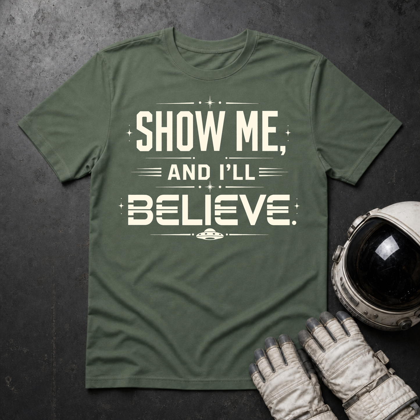 Show Me And I'll Belive T-Shirt