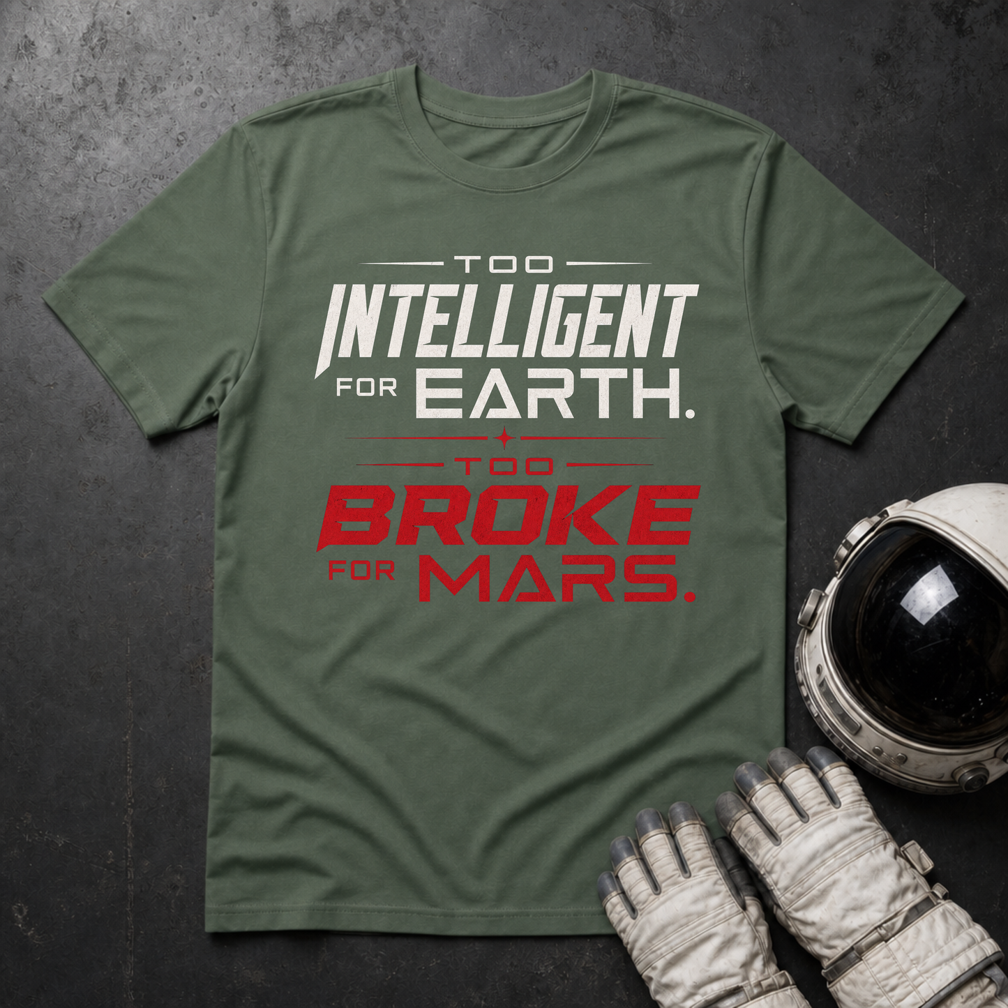 Too Intelligent For Earth T-Shirt